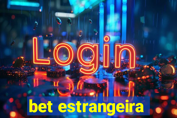 bet estrangeira